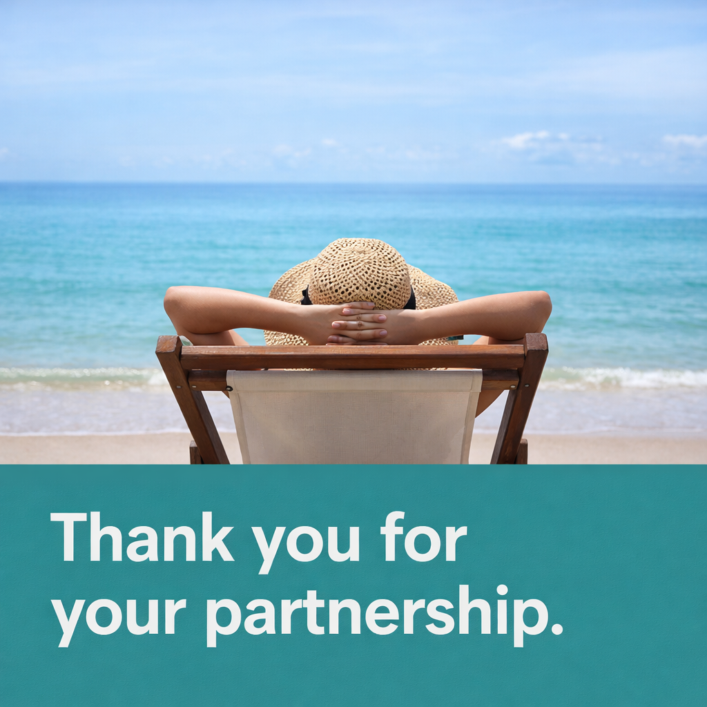 A person relaxing on a beach overlooking a calm ocean, with the message “Thank you for your partnership” displayed below.